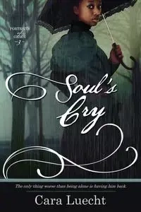Soul's Cry - Cara Luecht