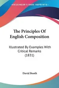 The Principles Of English Composition - David Booth
