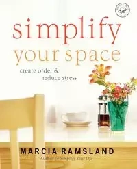 Simplify Your Space - Marcia Ramsland