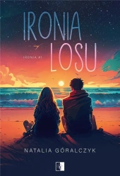 Ironia T.1 Ironia losu - Natalia Góralczyk