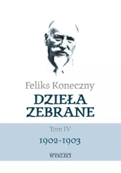 Feliks Koneczny. Dzieła zebrane T.4 - Feliks Koneczny