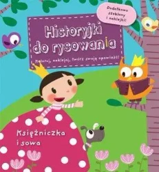Historyjki do rysowania - Księżniczka i sowa - Charlotte Grossetete, Marianne Dupuy-Sauze (ilust