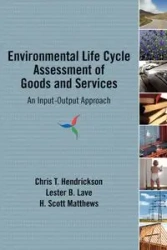 Environmental Life Cycle Assessment of Goods and Services - Chris T. Hendrickson