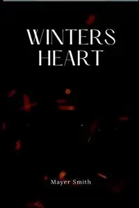 Winters Heart - Smith Mayer