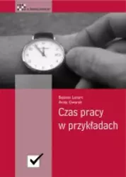 Czas pracy w przykładach (Wersja elektroniczna (PDF)) - Bożena Lenart i Anita Gwarek