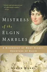 Mistress of the Elgin Marbles - Susan Nagel