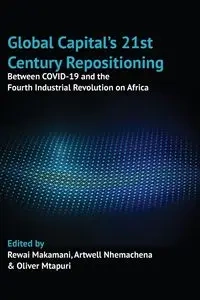 Global Capital's 21st Century Repositioning - Makamani Rewai
