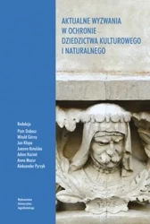 Aktualne wyzwania w ochronie dziedzictwa kultur. - praca zbiorowa