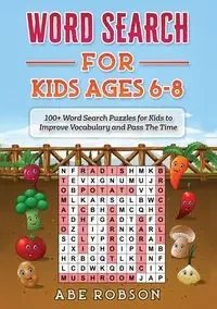 Word Search for Kids Ages 6-8 - Abe Robson