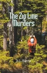 The Zip Line Murders - Harris DL
