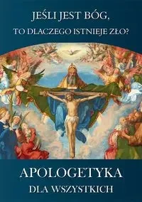 Apologetyka dla wszystkich 1 Jeśli jest Bóg to... - Laura Boccenti