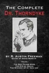 The Complete Dr. Thorndyke - Volume 1 - Freeman Austin R.