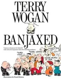 Banjaxed - Terry Wogan