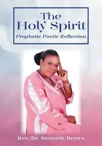 The Holy Spirit - Brown Rev. Dr. Sanneth