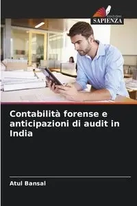 Contabilità forense e anticipazioni di audit in India - Bansal Atul