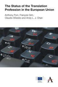 The Status of the Translation Profession in the European Union - Anthony Pym