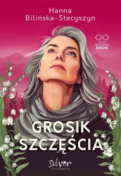 Grosik szczęścia - Hanna Bilińska-stecyszyn
