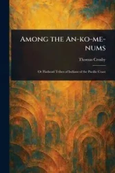 Among the An-ko-me-nums - Thomas Crosby