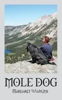MOLE DOG - Margaret Watkins