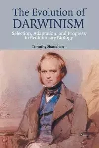 The Evolution of Darwinism - Timothy Shanahan
