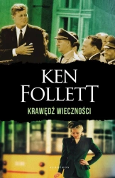 Krawędź wieczności. Trylogia Stulecie. T.3 - Ken Follett
