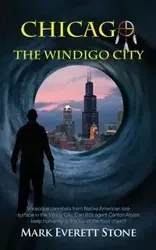 Chicago, the Windigo City - Mark Everett Stone
