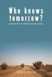 Who Knows Tomorrow? - Sandra Calkins