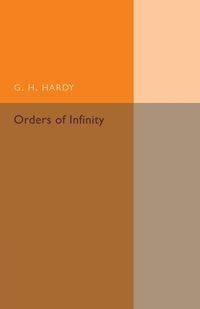 Orders of Infinity - Hardy G. H.