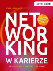 eBook Samo Sedno - Networking w karierze. Jak odnieść sukces dzięki sieci kontaktów? - Beata Kapcewicz epub mobi