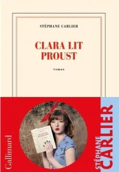 Clara lit Proust - Stephane Carlier
