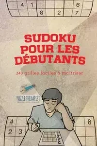 Sudoku pour les débutants | 240 grilles faciles à maîtriser - Puzzle Therapist