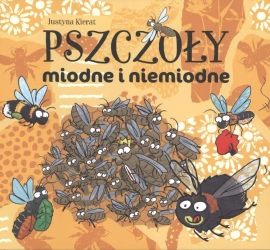 Pszczoły miodne i niemiodne - Justyna Kierat