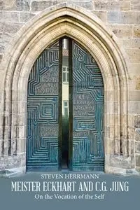 Meister Eckhart and C.G. Jung - Steven Herrmann