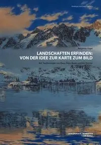 Landschaften erfinden - Benjamin Vogel