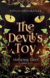 Mulberry Tales T.2 The Devils Toy - Natalia Grzegrzółka