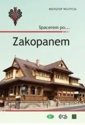 Spacerem po... Zakopanem - Krzysztof Wojtycza