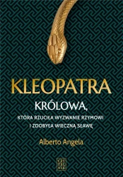 Kleopatra. Królowa, która rzuciła wyzwanie.. - Alberto Angela