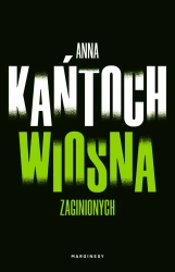 Wiosna zaginionych - Anna Kańtoch