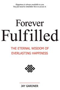 Forever Fulfilled - Jay Gardner