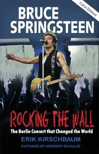 Rocking The Wall - Erik Kirschbaum