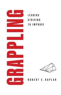 GRAPPLING - Robert E. Kaplan