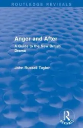 Anger and After (Routledge Revivals) - Taylor John Russell