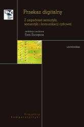 eBook Przekaz digitalny. Z zagadnień semiotyki, semantyki i komunikacji cyfrowej - Ewa Szczęsna