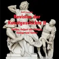 Revision der Kunstgeschichte II - Famulla Rolf