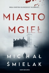 Miasto Mgieł. Z autografem - Michał Śmielak