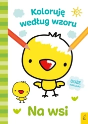 Koloruję według wzoru. Na wsi - Opracowanie zbiorowe