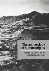 The Archaeology of Human Origins - Isaac Glynn