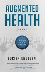 Augmented Health(care)™ - Lucien Engelen