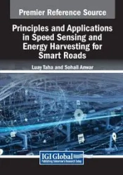 Principles and Applications in Speed Sensing and Energy Harvesting for Smart Roads - Taha Luay