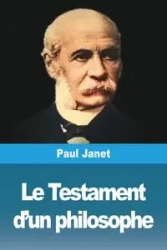 Le Testament d'un philosophe - Janet Paul